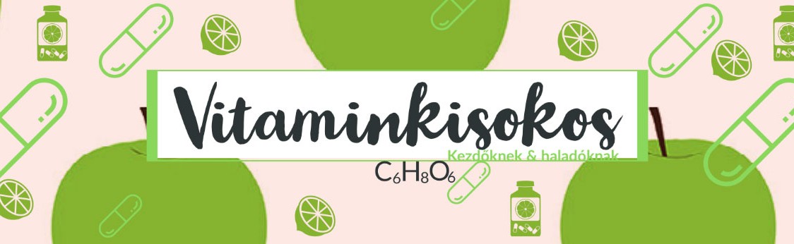 Mi micsoda?! Vitamin-kisokos kezdőknek és haladóknak!