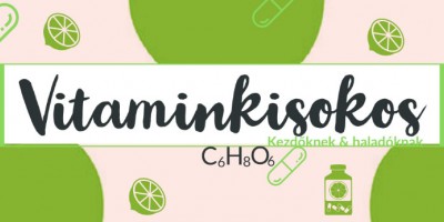 Mi micsoda?! Vitamin-kisokos kezdőknek és haladóknak!